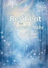 Resilient ins Neue Jahr - Andrea Mennebäck - E-Book