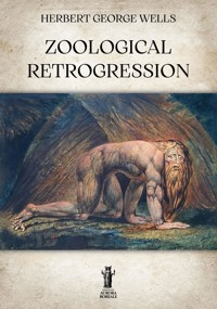 Zoological Retrogression - Herbert George Wells - E-Book