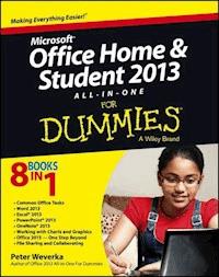 Microsoft Office Home and Student Edition 2013 All-in-One For Dummies - Peter Weverka - E-Book