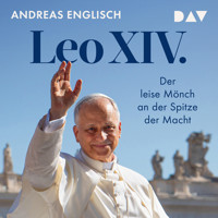 Leo XIV. Der leise Mönch an der Spitze der Macht - Andreas Englisch - Hörbuch