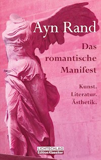 Das romantische Manifest - Ayn Rand - E-Book