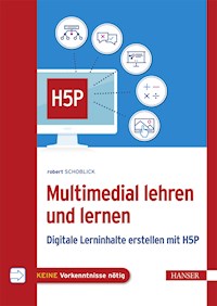 Multimedial lehren und lernen - Robert Schoblick - E-Book