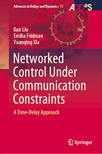 Networked Control Under Communication Constraints - Kun Liu - E-Book