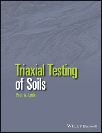 Triaxial Testing of Soils - Poul V. Lade - E-Book