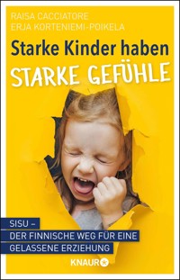 Starke Kinder haben starke Gefühle - Raisa Cacciatore - E-Book + Hörbuch