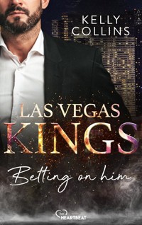 Las Vegas Kings - Betting on him - Kelly Collins - E-Book