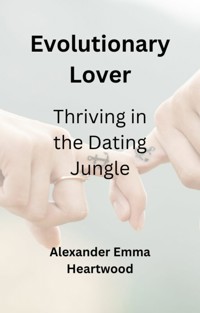 Evolutionary Lover - Alexander Emma Heartwood - E-Book