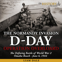 D-Day: The Normandy Invasion - Liam Dale - Hörbuch