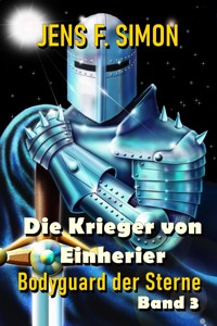 Die Krieger von Einherier (Bodyguard der Sterne 3) - Jens F. Simon - E-Book
