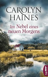 Im Nebel eines neuen Morgens - Carolyn Haines - E-Book