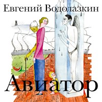 Авиатор - Евгений Водолазкин - Hörbuch
