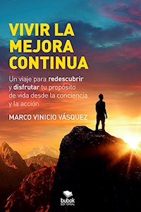 Vivir la mejora continua - Marco Vinicio Vásquez - E-Book
