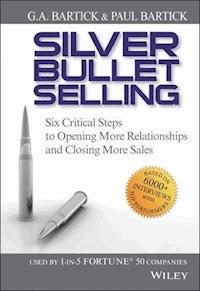 Silver Bullet Selling - G.A. Bartick - E-Book