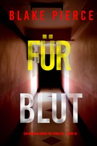 Für Blut (Ein Morgan-Cross-FBI-Thriller – Band 15) - Blake Pierce - E-Book