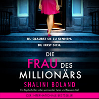 Die Frau des Millionärs (Ungekürzt) - Shalini Boland - Hörbuch