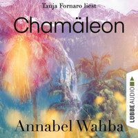 Chamäleon (Ungekürzt) - Annabel Wahba - Hörbuch