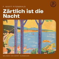 Zärtlich ist die Nacht - F.Scott Fitzgerald - Hörbuch