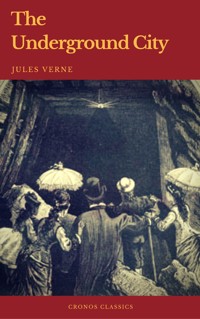 The Underground City (Cronos Classics) - Jules Verne. - E-Book