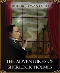 The Adventures of Sherlock Holmes - Arthur Conan Doyle - E-Book