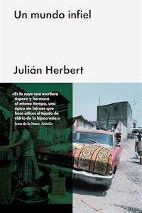 Un mundo infiel - Julián Herbert - E-Book