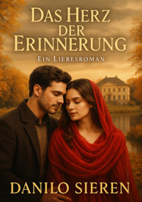 Das Herz der Erinnerung - Danilo Sieren - E-Book
