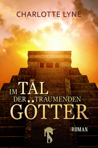 Im Tal der träumenden Götter - Charlotte Lyne - E-Book