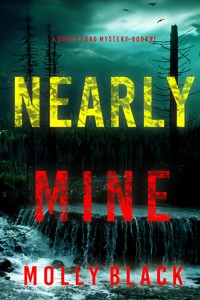 Nearly Mine (A Grace Ford FBI Thriller—Book One) - Molly Black - kostenlos E-Book