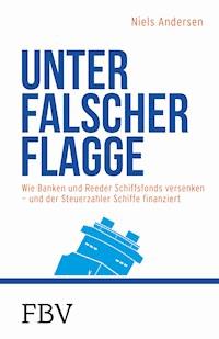 Unter falscher Flagge - Niels Andersen - E-Book