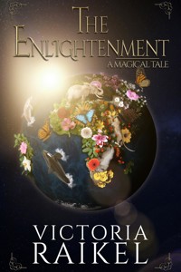 The Enlightenment - A Magical Tale - Victoria Raikel - E-Book