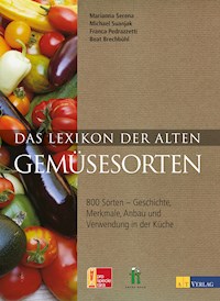 Das Lexikon der alten Gemüsesorten - Marianna Serena - E-Book
