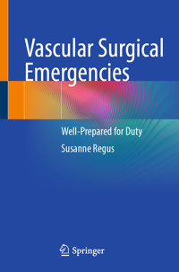 Vascular Surgical Emergencies - Susanne Regus - E-Book
