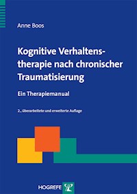 Kognitive Verhaltenstherapie nach chronischer Traumatisierung - Anne Boos - E-Book
