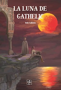 La luna de Gathelic - Inés Galiano - E-Book