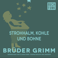 Strohhalm, Kohle und Bohne - Brüder Grimm - Hörbuch