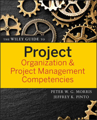 The Wiley Guide to Project Organization and Project Management Competencies -  - E-Book