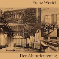 Der Abituriententag - Franz Werfel - E-Book + Hörbuch