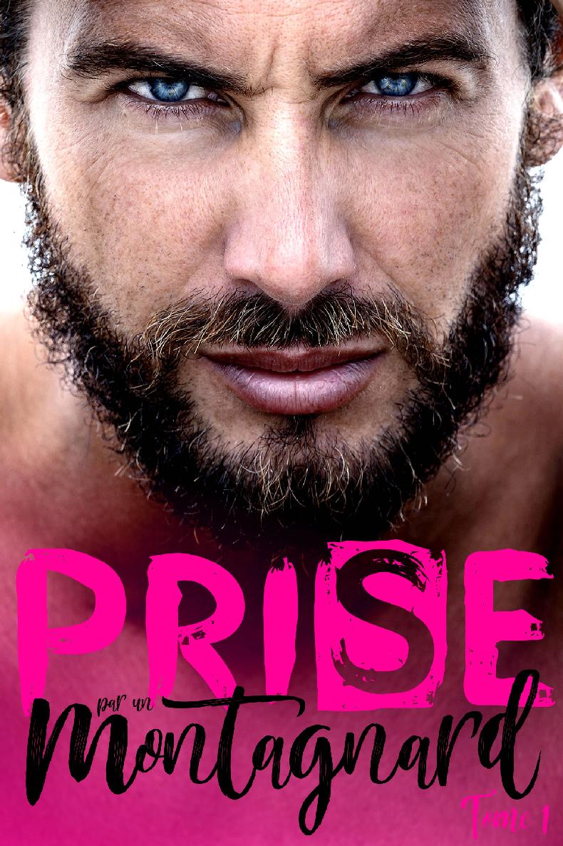 Prise par le Montagnard - Mila Leduc - E-Book