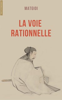 La voie rationnelle - Matgioi - E-Book