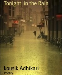 Tonight  in the Rain - Kousik Adhikari - E-Book
