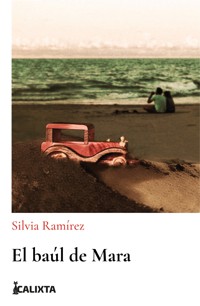 EL BAÚL DE MARA - Silvia Ramirez - E-Book