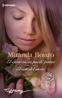 El amor no se puede pintar - El arte del amor - Miranda Bouzo - E-Book