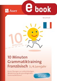 10-Minuten-Grammatiktraining Französisch Lj. 3-4 - Vera Knoll - E-Book