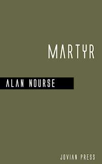 Martyr - Alan Nourse - E-Book