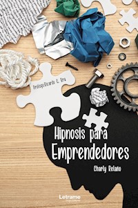 Hipnosis para emprendedores - Charly Relaño - E-Book