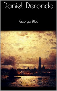 Daniel Deronda - George Eliot - E-Book