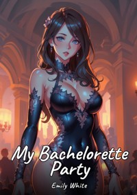 My Bachelorette Party - Emily White - E-Book