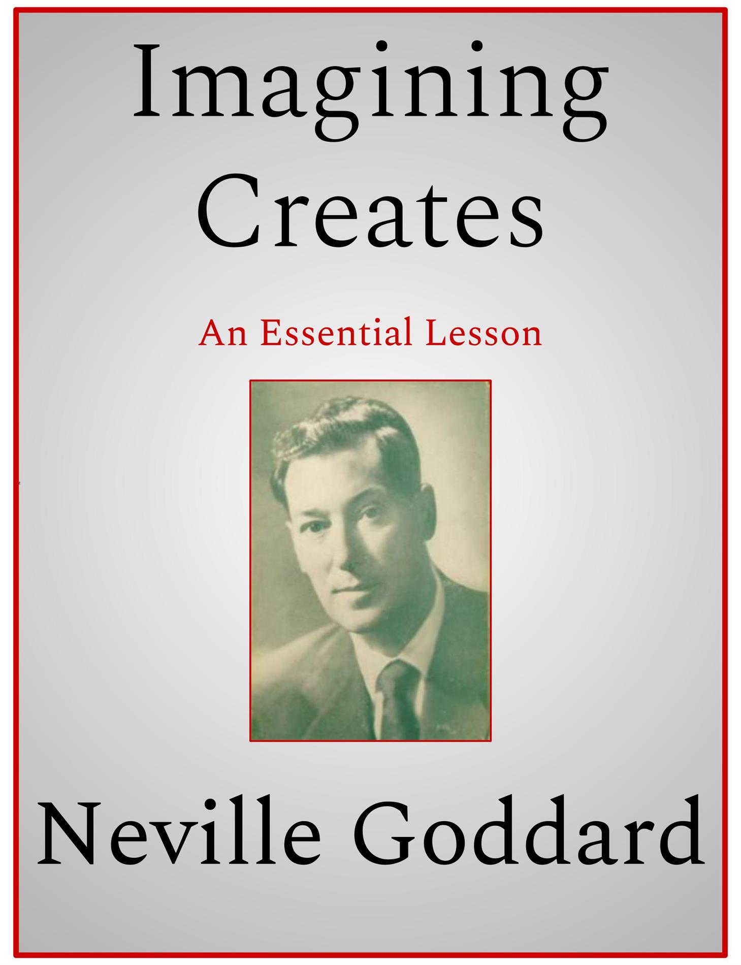 Imagining Creates - Neville Goddard - E-Book