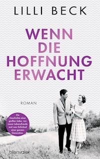 Wenn die Hoffnung erwacht - Lilli Beck - E-Book