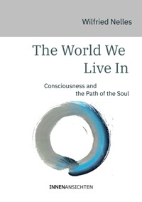 The World We Live In - Wilfried Nelles - E-Book