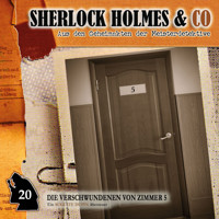 Sherlock Holmes & Co, Folge 20: Die Verschwundenen von Zimmer 5 - Thomas Tippner - Hörbuch